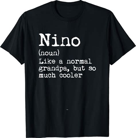 Nino Definition Like A Normal Grandpa But So Much Cooler T-Shirt ...