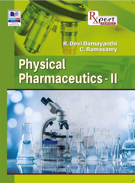 Physical Pharmaceutics – II eBook : Devi Damayanthi R., Ramasamy C ...