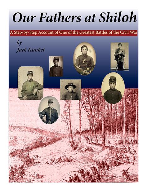 Our Fathers at Shiloh: A Step-By-Step Account of one of the Greatest ...