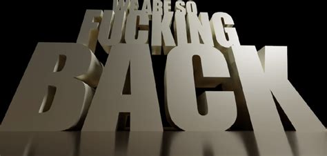 "We Are So F------ Back" 3D Text | 3D Text Reaction Images | Reaction ...
