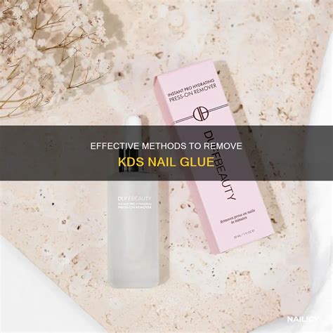 Effective Methods To Remove Kds Nail Glue | Nailicy