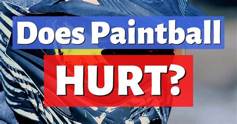 Does Paintball Hurt? Your Guide To Pain & Safety