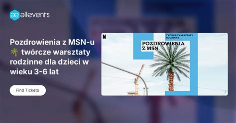 Pozdrowienia z MSN-u 🌴 twórcze warsztaty rodzinne dla dzieci w wieku 3 ...