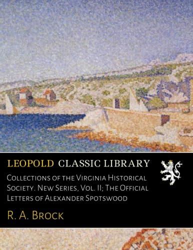 Collections of the Virginia Historical Society. New Series, Vol. II ...