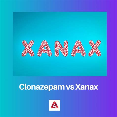 Clonazepam vs Xanax: Difference and Comparison
