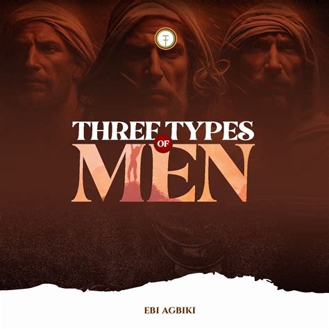 Three Types of Men - Pastor Ebi