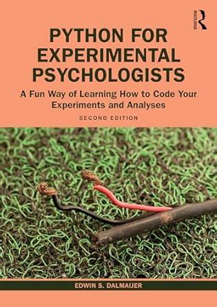 Buy Python for Experimental Psychologists: A Fun Way of Learning How to ...