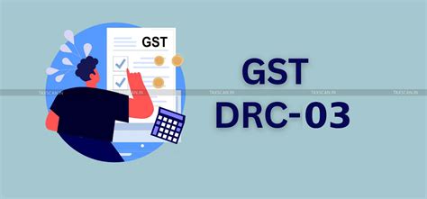 GSTN issues Advisory for Form GST DRC-03A: Know How to File New Form