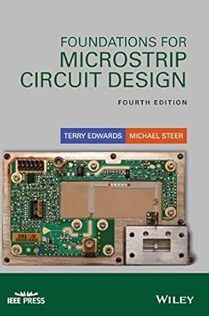 Foundations for Microstrip Circuit Design (IEEE Press) : Edwards, Terry ...