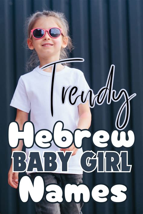 250+ Most Beautiful Hebrew Girl Names - Tinytruimphs