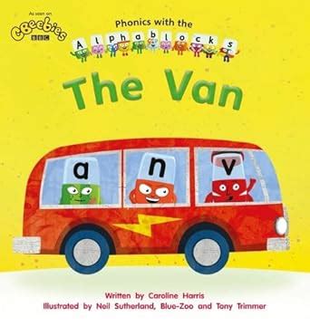 Phonics with Alphablocks: The Van (Home learning edition) : Harris ...