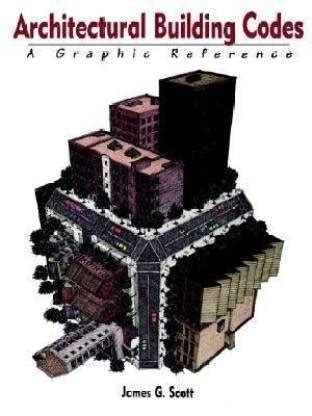 Architectural Building Codes: A Graphic Reference: Buy Architectural ...