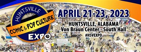 2023 Huntsville Comic & Pop Culture Expo, Von Braun Center, Huntsville ...
