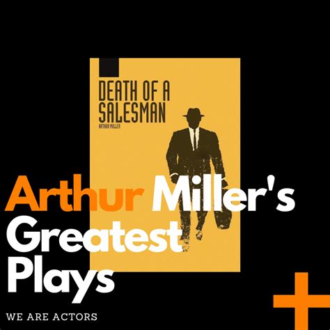 Arthur Miller Plays | We Are Actors