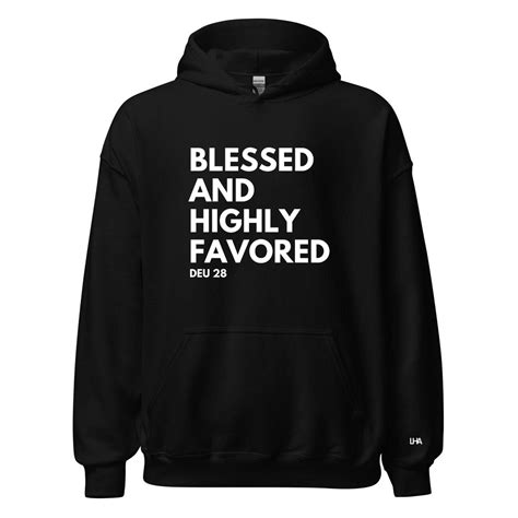 Blessed and Highly Favored Hoodie, Christian Bible Verse Sweatshirt - Etsy