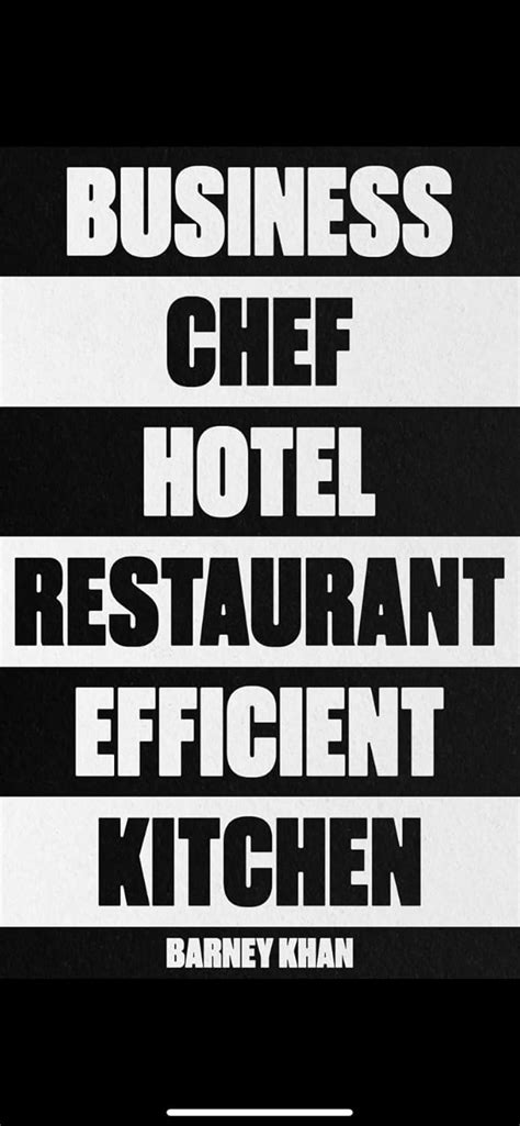 BUSINESS CHEF HOTEL RESTAURANT EFFICIENT KITCHEN: A guide for chefs and ...