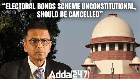 Supreme Court Declares Electoral Bonds Scheme Unconstitutional