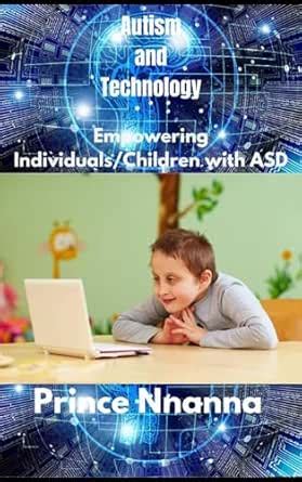Autism and Technology : Empowering Individuals/Children with ASD eBook ...