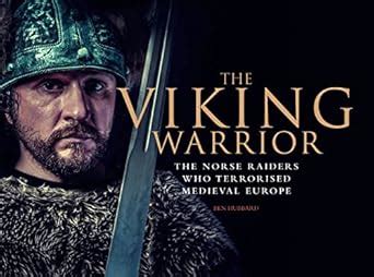 Buy The Viking Warrior: The Norse Raiders Who Terrorized Medieval ...