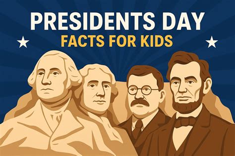 Presidents Day Facts for Kids (2025 Edition) – Why We Celebrate U.S ...