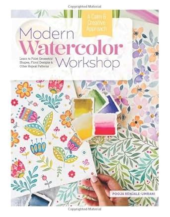 Buy Modern Watercolor Workshop: Learn to Paint Geometric Shapes, Floral ...