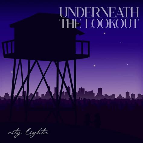 Single: Underneath The Lookout – City Lights – START TRACK