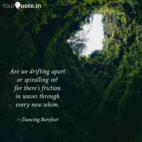 Are we drifting apart or ... | Quotes & Writings by Sasha Abraham ...