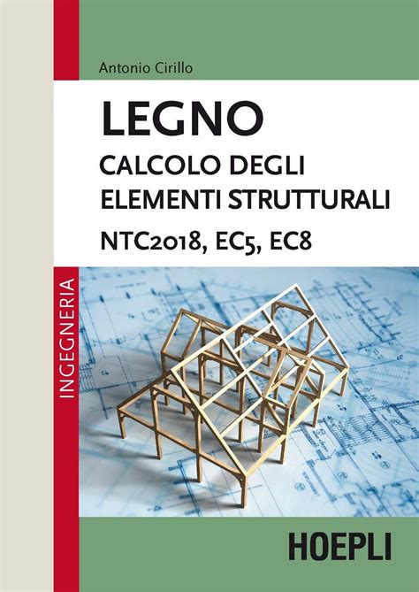 Amazon.in: Buy Legno. Calcolo degli elementi strutturali. NTC2018, EC5 ...