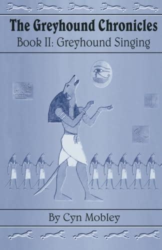 Greyhound Singing: Book II in the Greyhound Chronicles : Amazon.in: Books