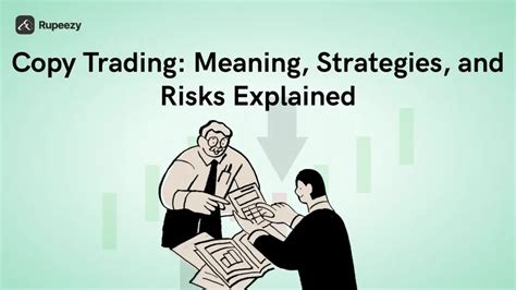 Copy Trading: Meaning, Strategies, and Risks Explained | Rupeezy