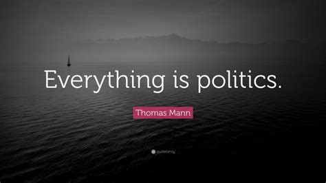 Everything Is Political Quote 的图像结果