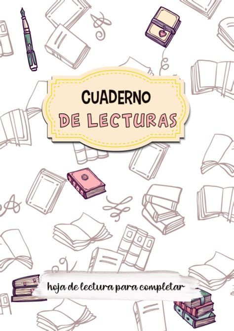 Buy Cuaderno de lecturas: hoja de lectura para completar: Tus libros ...