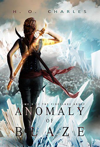 Anomaly of Blaze (The Fireblade Array Book 3) eBook : Charles, H.O ...