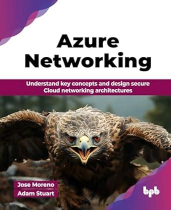 Buy Azure Networking: Understand key concepts and design secure Cloud ...