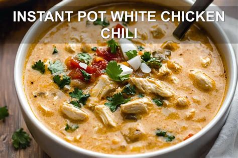 Instant Pot White Chicken Chili: Easy and Irresistible