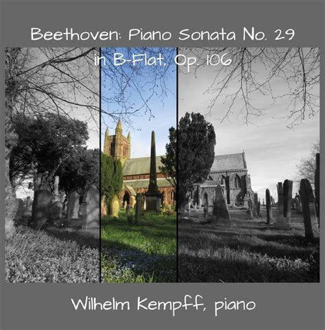 Beethoven: Piano Sonata No. 29 in B-Flat, Op. 106: Wilhelm Kempff ...