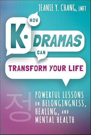 How K-Dramas Can Transform Your Life: Powerful Lessons on Belongingness ...