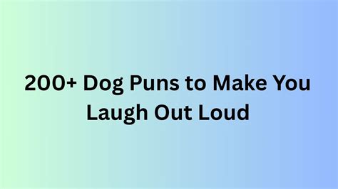 200+ Dog Puns to Make You Laugh Out Loud - Puns Book