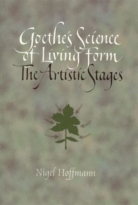 Buy Goethe's Science of Living Form: The Artistic Stages (Adonis Press ...