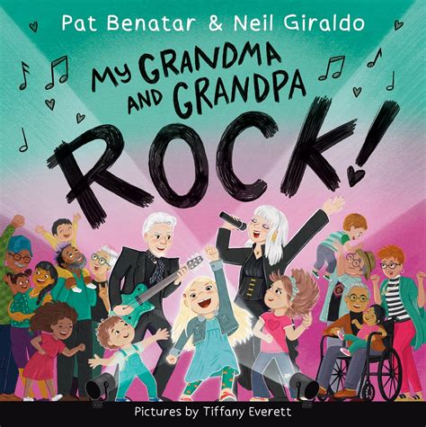 My Grandma and Grandpa Rock!: Benatar, Pat, Giraldo, Neil, Everett ...
