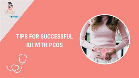 Tips for Successful IUI With PCOS - Boost your chance