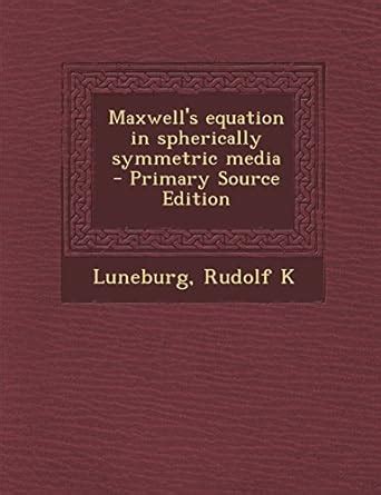 Maxwell's Equation in Spherically Symmetric Media : Amazon.in: Books