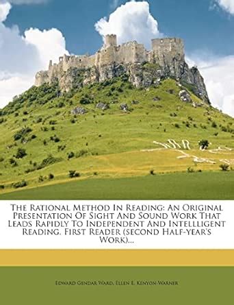 Buy The Rational Method in Reading: An Original Presentation of Sight ...