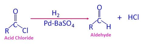 acid chloride is reduced to aldehyde by which reaction - Brainly.in