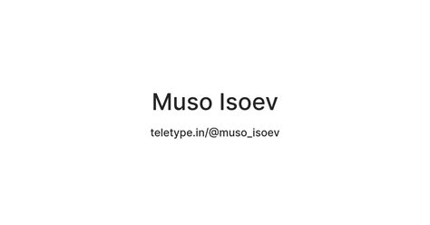 Muso Isoev — Teletype