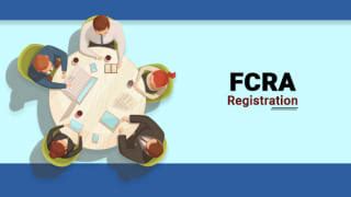 FCRA Registration, FCRA Prior Approval, Registration under FCRA