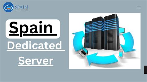 Power of Spain Dedicated Server Hosting For Your Business
