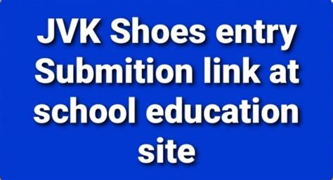 JVK Shoes entry Submition link at schooledu.ap.gov.in - Website for ...