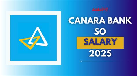 Canara Bank SO Salary 2025, In Hand Salary, Structure, and Pay Scale