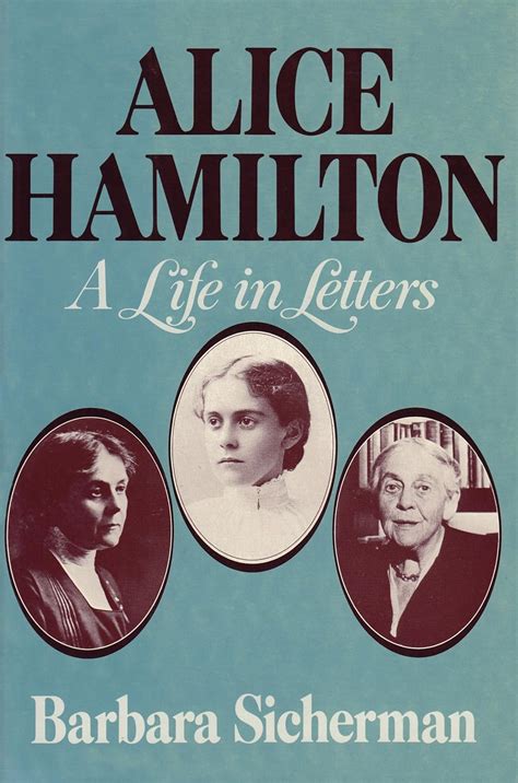 Buy Alice Hamilton – A Life in Letters (Commonwealth Fund Publications ...